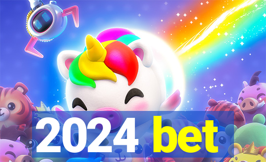 2024 bet