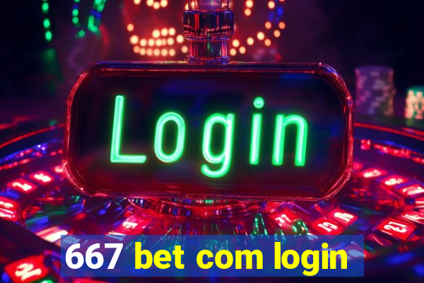 667 bet com login