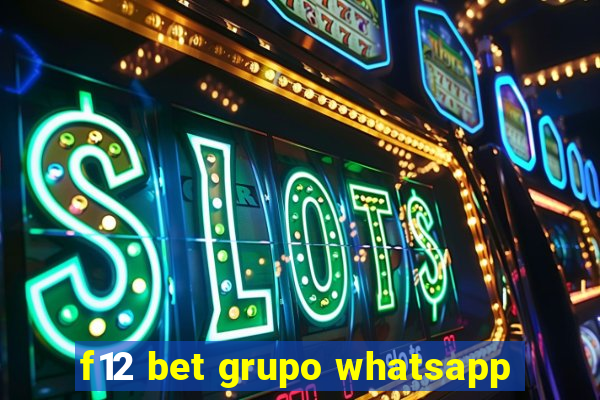 f12 bet grupo whatsapp