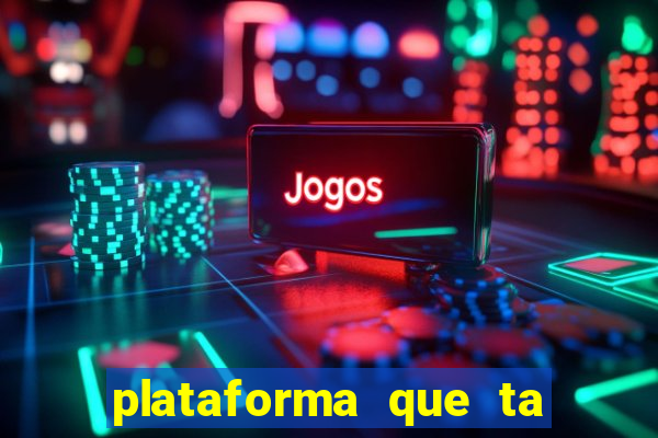 plataforma que ta pagando bem fortune tiger