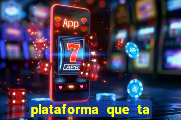 plataforma que ta pagando bem fortune tiger