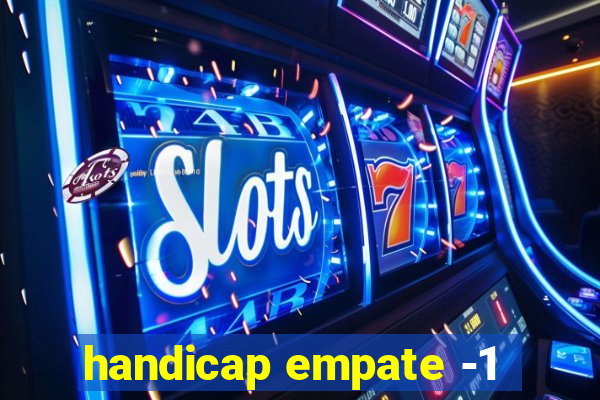 handicap empate -1