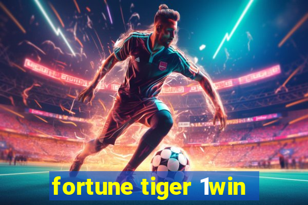 fortune tiger 1win