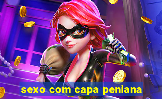 sexo com capa peniana