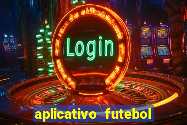 aplicativo futebol da hora 4.5