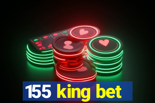 155 king bet