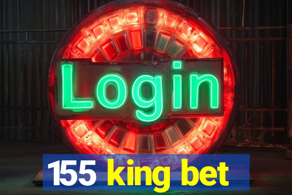 155 king bet