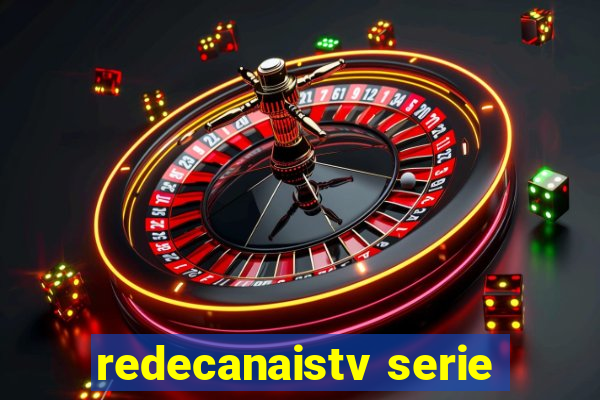 redecanaistv serie