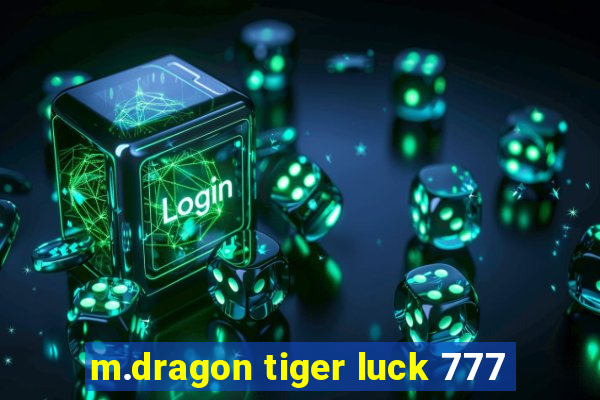 m.dragon tiger luck 777