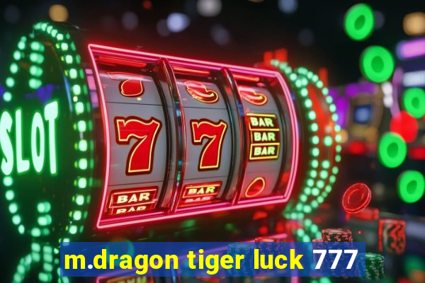 m.dragon tiger luck 777