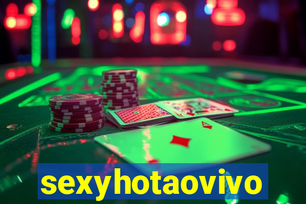 sexyhotaovivo