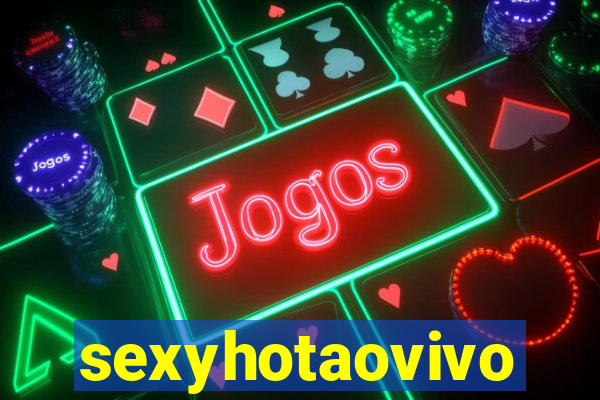 sexyhotaovivo