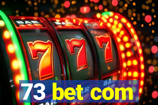 73 bet com