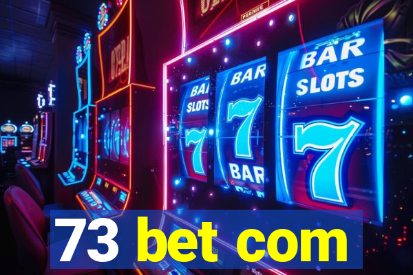 73 bet com