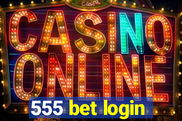 555 bet login