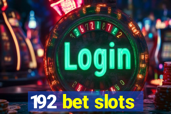 192 bet slots