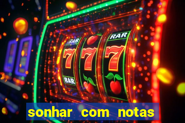 sonhar com notas de 50 reais jogo do bicho