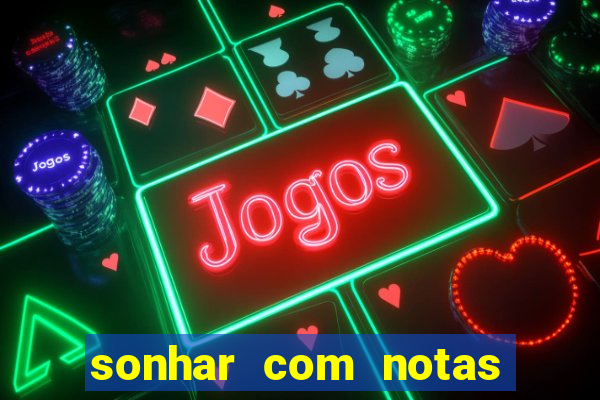 sonhar com notas de 50 reais jogo do bicho