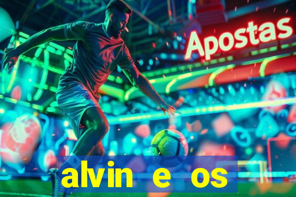 alvin e os esquilos 3 filme completo dublado mega filmes