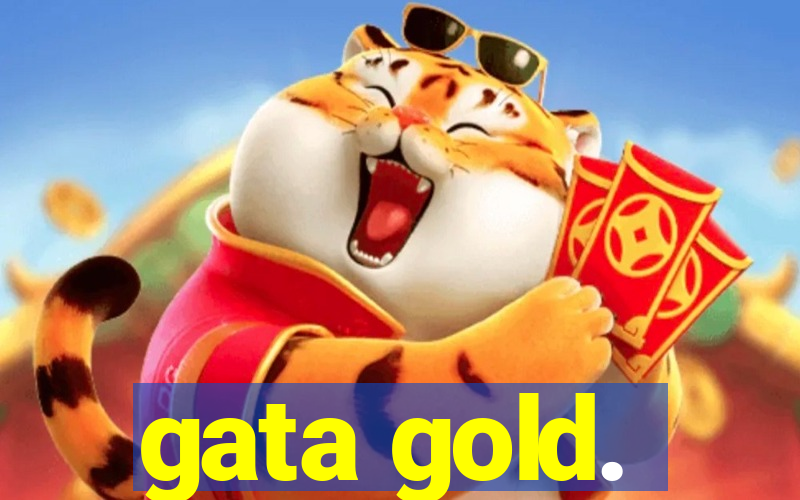 gata gold.