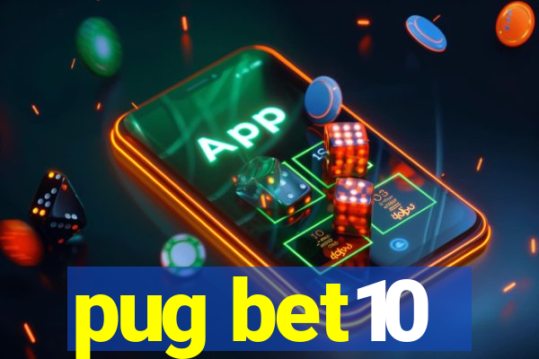 pug bet10