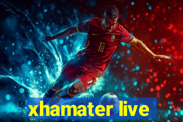 xhamater live