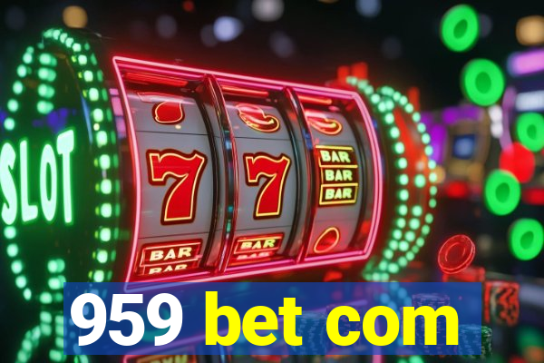 959 bet com