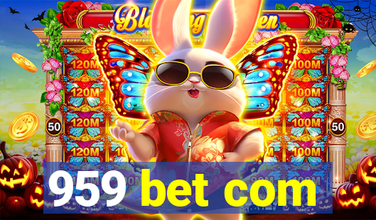 959 bet com