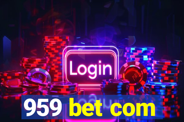 959 bet com