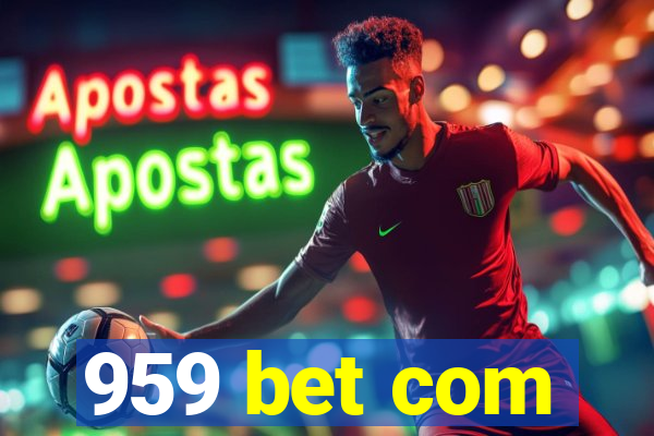 959 bet com