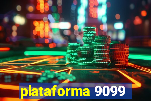 plataforma 9099