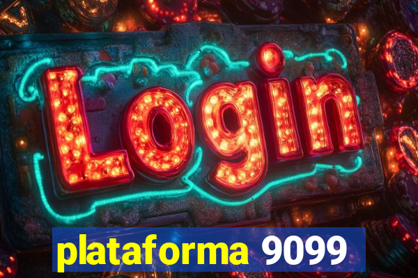 plataforma 9099