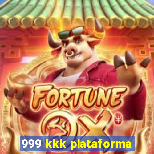 999 kkk plataforma