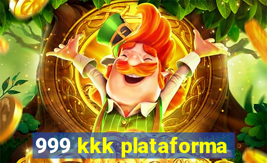 999 kkk plataforma