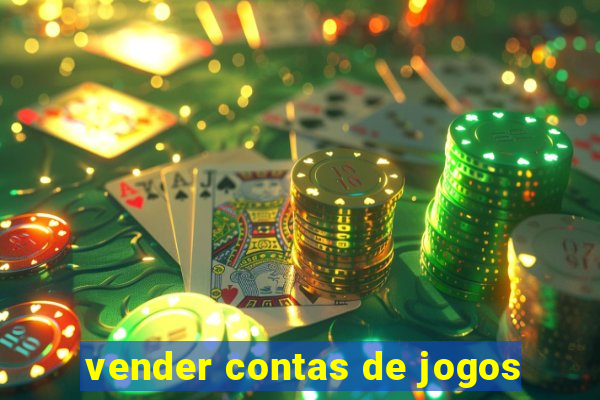 vender contas de jogos