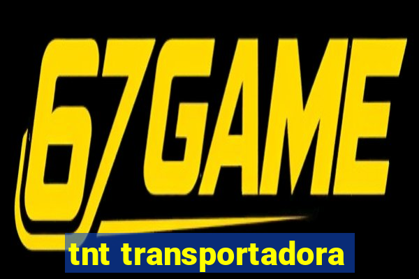 tnt transportadora