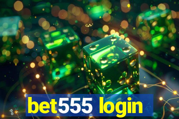 bet555 login