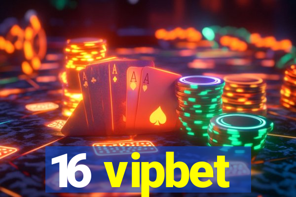 16 vipbet