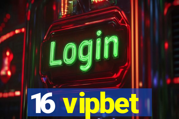 16 vipbet