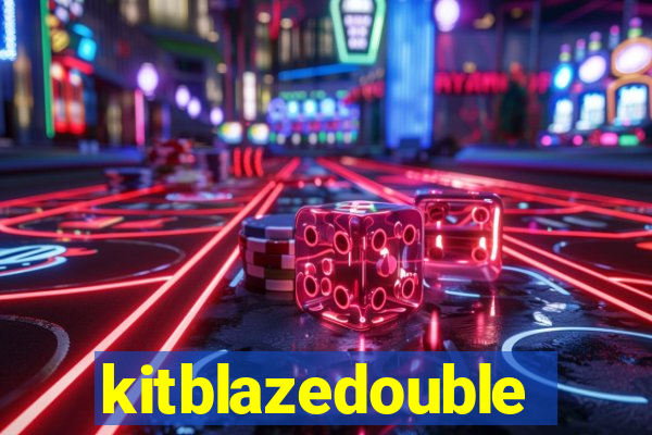 kitblazedouble