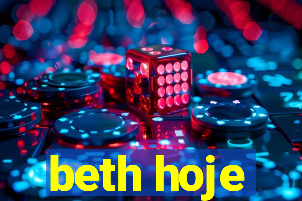 beth hoje