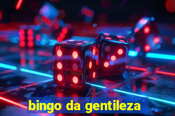 bingo da gentileza