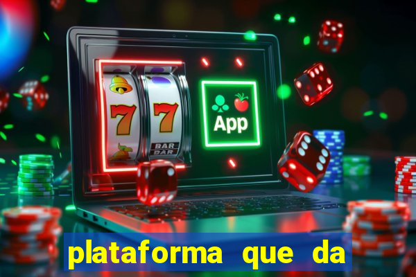 plataforma que da 100 de bonus