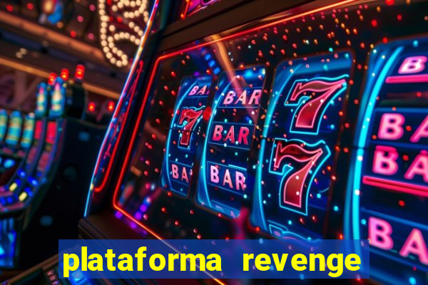 plataforma revenge tigrinho 2