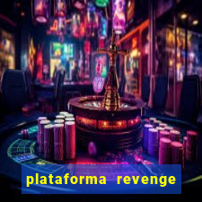 plataforma revenge tigrinho 2