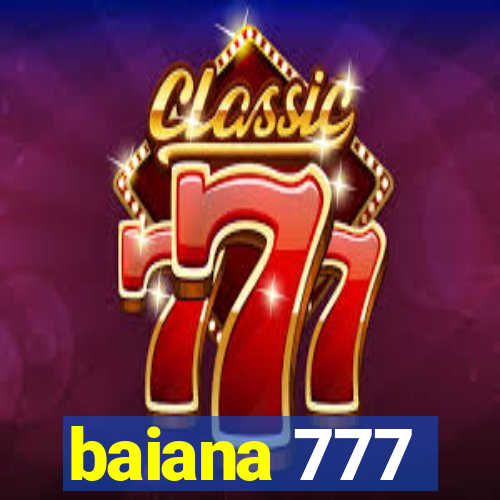 baiana 777