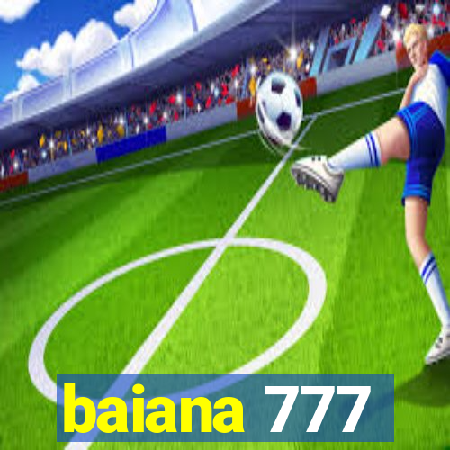 baiana 777