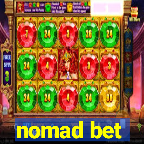 nomad bet