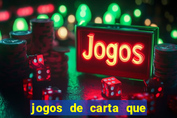 jogos de carta que ganha dinheiro