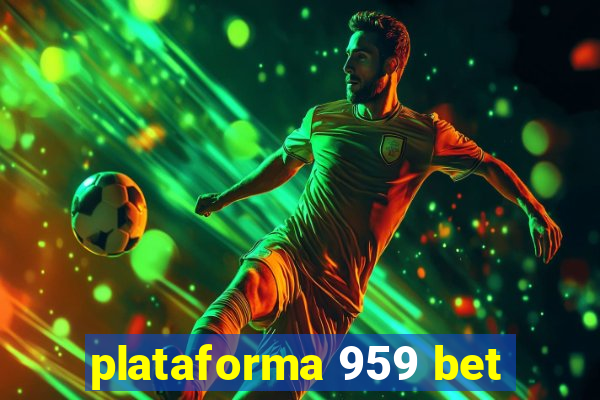 plataforma 959 bet